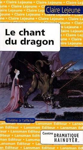 LE CHANT DU DRAGON (9782872822843) by LEJEUNE