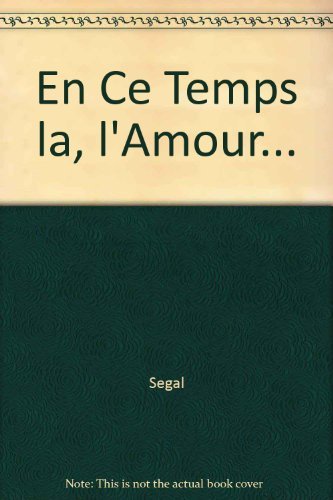 9782872823109: En Ce Temps la, l'Amour...