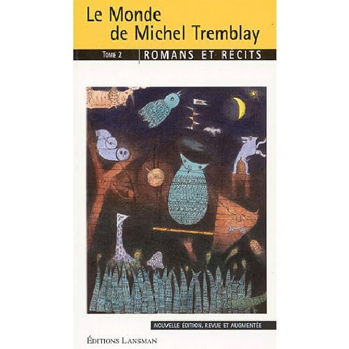 Beispielbild fr LE MONDE DE MICHEL TREMBLAY TOME2 zum Verkauf von Gallix
