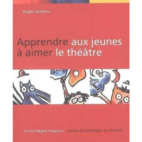 Beispielbild fr Apprendre aux jeunes  aimer le thtre zum Verkauf von Librairie La Canopee. Inc.