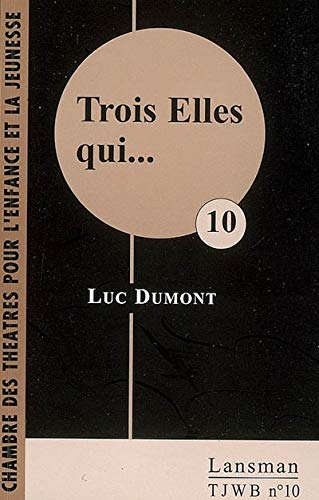 Beispielbild fr Trois elles qui. zum Verkauf von Librairie La Canopee. Inc.