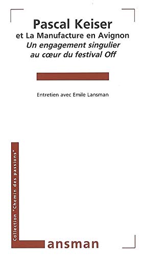 Beispielbild fr Pascal Keiser et La Manufacture en Avignon zum Verkauf von Librairie La Canopee. Inc.