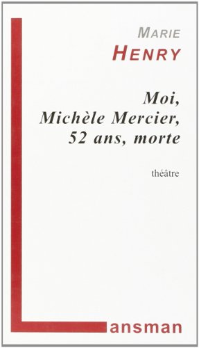 Beispielbild fr Moi, Michele Mercier, 52 Ans, Morte zum Verkauf von medimops