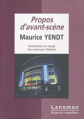 Imagen de archivo de Propos d'avant-scne : Instantans en marge d'un parcours thtral a la venta por Ammareal