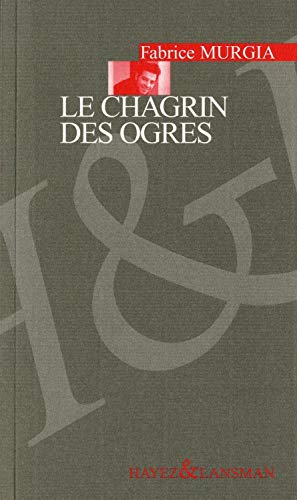 Imagen de archivo de Le chagrin des ogres a la venta por medimops