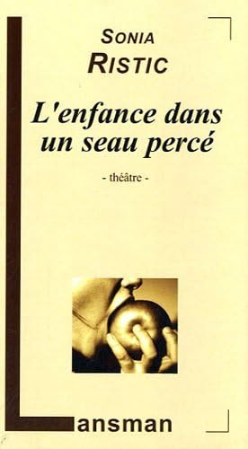 9782872828043: L'enfance dans un seau perc