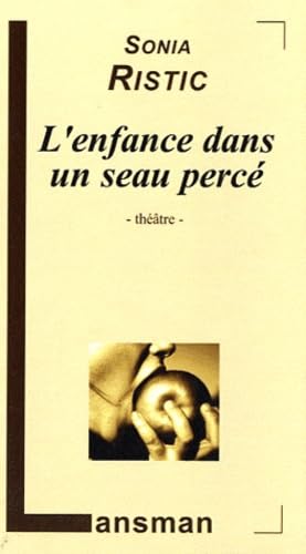 9782872828043: L'enfance dans un seau perc