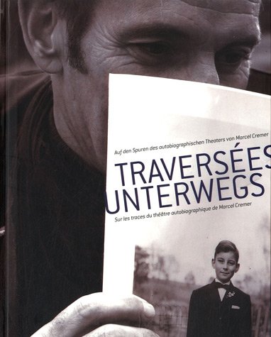 Beispielbild fr Traverses : Sur les traces du thtre autobiographique de Marcel Cremer zum Verkauf von medimops