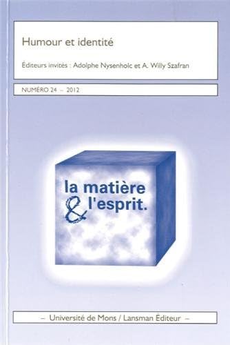 Beispielbild fr La matire et l'esprit, N 24, 2012 : Humour et identit zum Verkauf von medimops