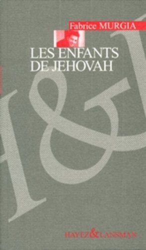 Beispielbild fr Enfants de Jehovah zum Verkauf von medimops