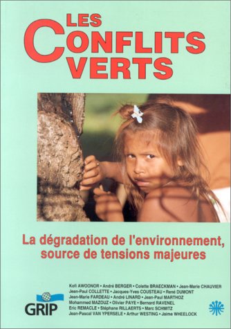Stock image for Les Conflits verts: La dtrioration de l'environnement, source de tensions majeures for sale by Ammareal
