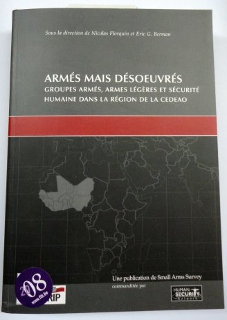 9782872910236: Arms mais dsoeuvrs, groupes armes, armes lgres et scurit humaine dans la rgion de la CEDEAO