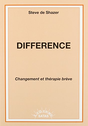 DIFFERENCE CHANGEMENT EN THERAPIE BREVE (9782872930272) by DE SHAZER