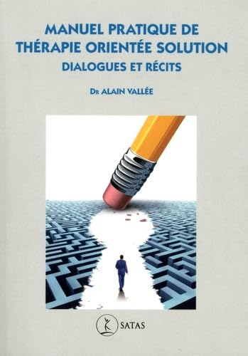 Stock image for Manuel pratique de Thrapie Oriente Solution : Dialogues et rcits for sale by medimops