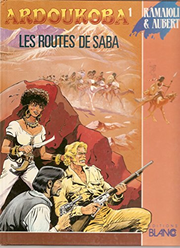 Imagen de archivo de ARDOUKOBA T.1; LES ROUTES DE SABA a la venta por Librairie Th  la page