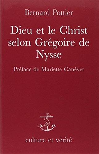 9782872990399: Dieu Et Le Christ Selon Gregoire De Nysse