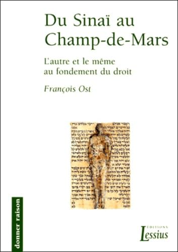 Beispielbild fr Du Sina au Champ de Mars : l'autre et le mme au fondement du droit zum Verkauf von medimops