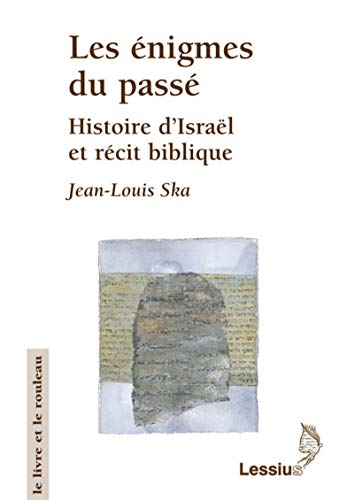 Beispielbild fr Les Enigmes du pass : Histoire d'Isral et rcit biblique zum Verkauf von medimops