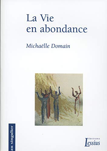 9782872991457: La Vie en abondance