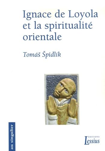 Beispielbild fr Ignace de Loyola et la spiritualit orientale zum Verkauf von Gallix