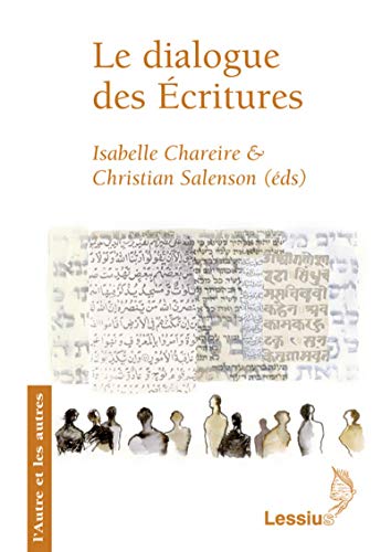 Stock image for Le dialogue des Ecritures for sale by Gallix