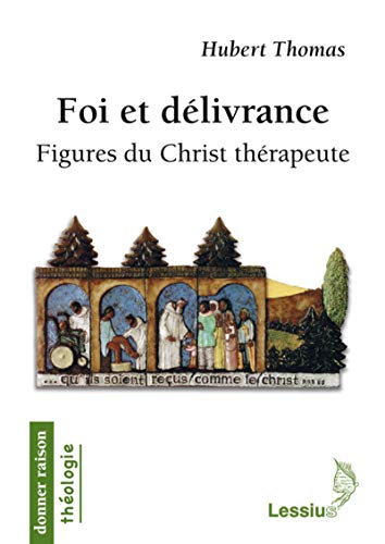 9782872992416: Foi et dlivrance: Figures du Christ thrapeute