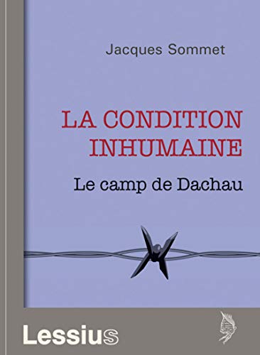 9782872992928: La condition inhumaine : le camp de Dachau