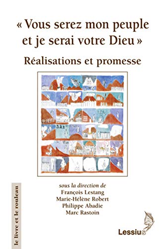 9782872993093: Vous serez mon peuple et je serai votre Dieu, XXVe congrs de l'ACFEB: Ralisations et promesses