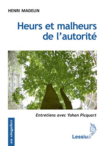 Stock image for Heurs et malheurs de l'autorit for sale by medimops