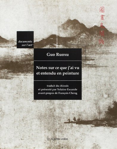 Stock image for Ruoxu Guo , Notes sur ce que j'ai vu et entendu en peinture. for sale by Books+