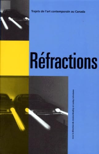 Refractions/art contemp. au canada