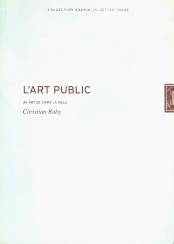 Stock image for L'art public, un art de vivre la ville / Christian Ruby for sale by medimops