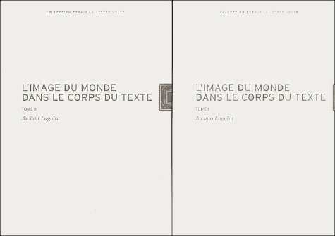 L' Image du Monde dans le Corps du Texte (2 Vols) (9782873172015) by Lageira, Jacinto