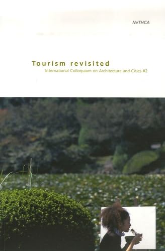 Imagen de archivo de Tourism Revisited : International Colloquium on Architecture and Cities 2 a la venta por medimops