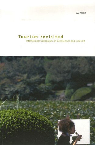 Stock image for Tourism Revisited : International Colloquium on Architecture and Cities 2 for sale by medimops