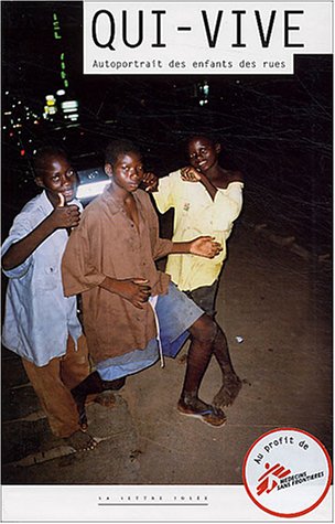 Imagen de archivo de Qui-vive: Autoportrait des enfants des rues a la venta por Ammareal