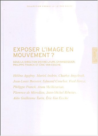 Beispielbild fr exposer l'image en mouvement ? zum Verkauf von Chapitre.com : livres et presse ancienne