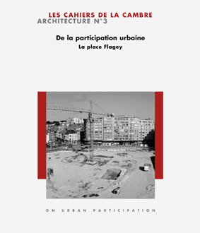 9782873172633: De la participation urbaine. Le cas Flagey: Les Cahiers de La Cambre Architecture n3. On Urban Participation: The Flagey Case Study