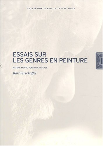 Beispielbild fr Essais sur les Genres en Peinture: Nature Morte,Portrait,Paysage zum Verkauf von Gallix