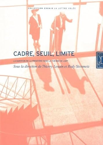 Beispielbild fr Cadre,Seuil,Limite: La Question de la Frontiere dans la Theo (French Edition) zum Verkauf von Gallix