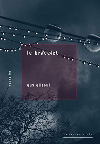 Beispielbild fr Le Bracelet: Guy Gilsoul (French Edition) zum Verkauf von Librairie du Monde Entier