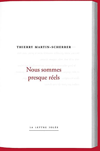 Stock image for Nous sommes presque rels [Broch] Martin-Scherrer, Thierry for sale by BIBLIO-NET