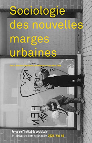 Beispielbild fr SOCIOLOGIE DES NOUVELLES MARGES URBAINES: revue de l'institut de sociologie (2020 - vol. 90) zum Verkauf von Gallix