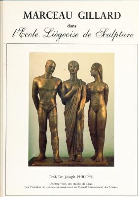 Stock image for Marceau Gillard dans l'ecole liegeoise de sculpture (French Edition) for sale by Zubal-Books, Since 1961