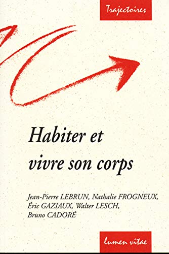 Beispielbild fr Habiter et vivre son corps zum Verkauf von Revaluation Books