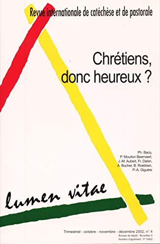 Beispielbild fr Lumen vitae 2002/4 Chrtiens, donc heureux ? zum Verkauf von Gallix