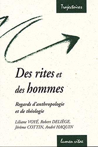 Beispielbild fr Des rites et des hommes - Regards d'anthropologie et de thologie zum Verkauf von Gallix