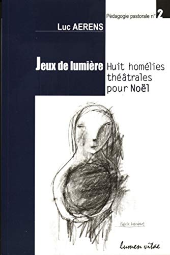 Beispielbild fr Jeux de lumire : Huit homlies thtrales pour Nol zum Verkauf von medimops