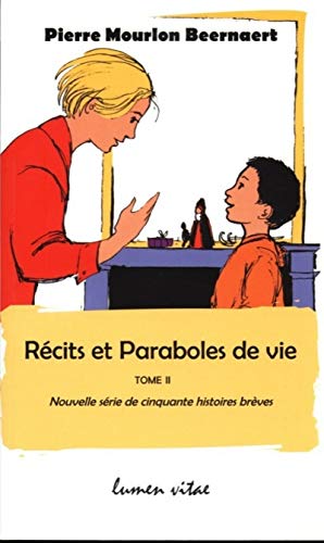 9782873242596: Rcits et Paraboles de la vie: Tome 2, Nouvelle srie de cinquante histoires brves