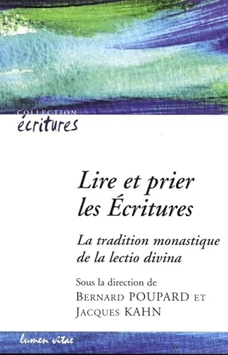 9782873243814: Lire et prier les Ecritures: La tradition monastique de la lectio divina